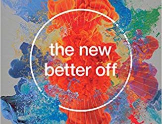 The New Better Off: Reinventing the American Dream